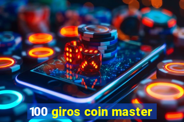 100 giros coin master